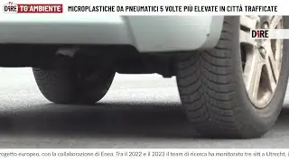 TgAmbiente 27 gennaio: pericolo microplastiche da pneumatici nelle citt&agrave; pi&ugrave; trafficate