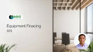 Equipment Financing 101: What you need to know!