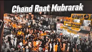 Chand Raat Vibes in Karak Bazar | Full Night Celebration | Eid Ul Fitar 2025