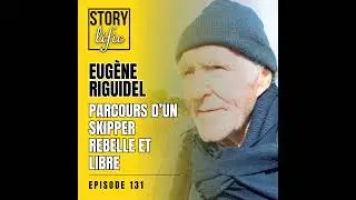 131.  Rebelle et libre : Eugène Riguidel, skipper prodige, le plus breton des citoyens du monde
