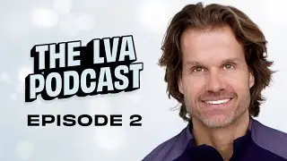 The LVA Podcast: Episode 2 