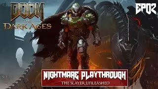Doom Dark Ages Nightmare Playthrough E02 - The Slayer Unleashed