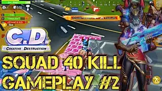 Squad 40 Kill Feat Thailand Team ( Creative Destruction Indonesia )