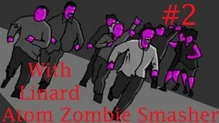Atom Zombie Smasher Walkthrough Episode 2: Long Episode