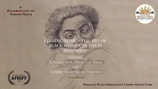 Official Trailer | Finding Home | The Art of Black Women in their Diasporas | Documentary