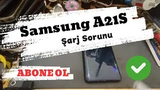 Samsung A21S Şarj Sorunu/Samsung A21S Charging Problem