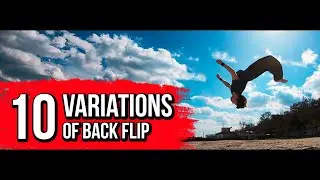 10+ VARIATIONS OF BACK FLIP - PARKOUR & FREERUNNING TRICKS