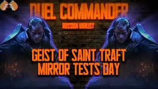Geist of Saint Traft 2024 - Mirror//Tests -  Duel Commander Russian Banlist - Призрак Святого Трафта