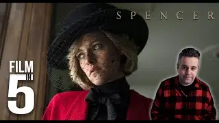 Spencer - Film in 5 (Movie Review and Opinion)