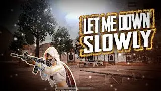 Can I be the next big thing? || Let Me Down Slowly || Pubg Mobile Montage || IPhone X || PseudoGoD