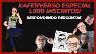 FAQ Do KaferVerso - Perguntas Frequentes  |  Especial de Mil Inscritos
