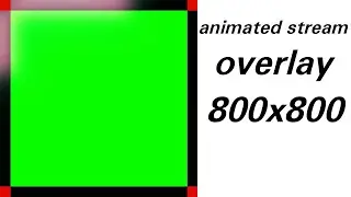 free streaming overlay template 800x800 green screen for OBS