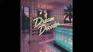 Summernight City - Dream Decoder (Official Audio)