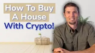 SECRETS to Using Crypto to Buy a House!