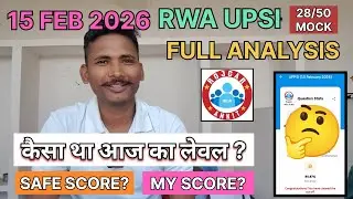 15 FEB RWA UPSI Mock Review | Easy ya Tough? 🤔 Honest Analysis + Strategy