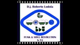 Mondo Blu (PR) Dj Roberto Lodola N°72 Funky Soul Revolution