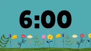 6 Minute Countdown No Music Cutesy with Flowers