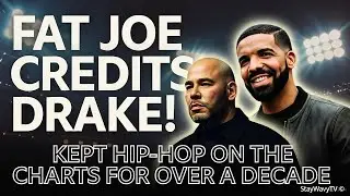 FAT JOE CREDITS DRAKE FOR HIP-HOP&rsquo;S DOMINANCE ON THE BILLBOARD CHARTS