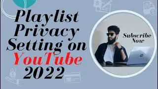 Playlist Privacy Setting on YouTube 2022 || By Tech World