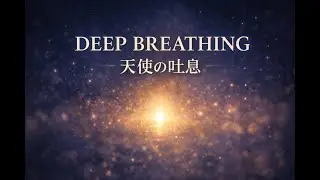 Deep Angel Breathing ASMR