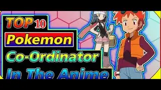 Top 10 Coordinator's In The Anime|Top 10 Pokemon Coordinators In The Pokemon #pokemon  #ashcynthia