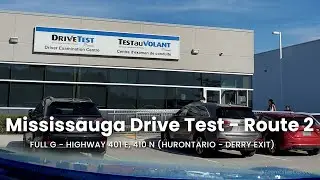 Mississauga G Drive Test - Route 2: Highway 401 E, 410 N (Hurontario - Derry Exit)