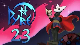 Valuable Lesson - Pyre - Let's Play - Part 23