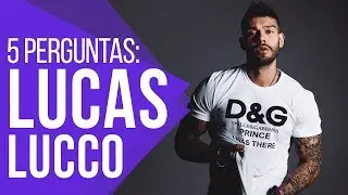 🔴 5 Perguntas com LUCAS LUCCO (sobre Estilo, CrossFit, Marcas que curte, etc.) 🔴