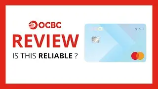 OCBC NXT Credit Card : Test & Review in 2024 (is this OCBC bank credit card reliable?)