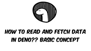 Deno | How to Read and Fetch data in Deno | Deno Tutorial