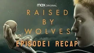 Raised By Wolves Episode 1 Recap and Thoughts