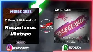 BAD BOYS CREW DJS - Vj Menor X Vj Jesusito Respetanos Mixtape 2023