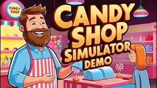 Candy Shop gets DEMO update!  - Candy Shop Simulator Demo!