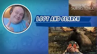 Subsistence | gameplay S1E594 | Loot and search
