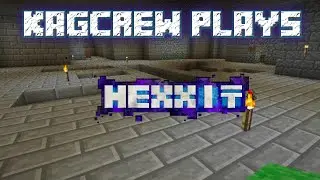 Kagcrew Plays Hexxit