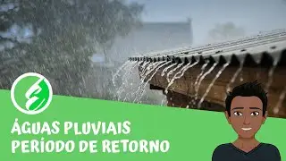 Águas pluviais: Período de Retorno e Risco 