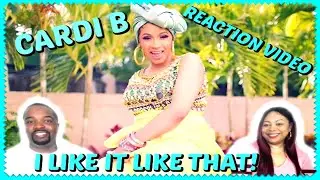 Cardi B-  I Like It Like That (Official Video) REACTION