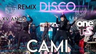 🔥ESPECTACULAR DISCO REMIX🤩✨ACADEMIA ONE TOP STUDIO🔝XV AÑOS CAMI👑