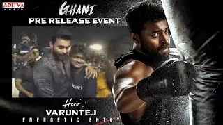 Hero VarunTej Energetic Entry | Ghani Pre-Release Event | Saiee M Manjrekar | KiranKorrapati