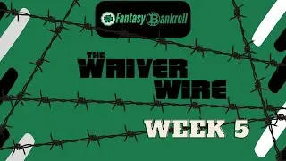 Week 5 Fantasy Football Waiver Wire Report - 2025 Fantasy Bankroll