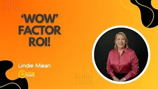'WOW' Factor ROI!