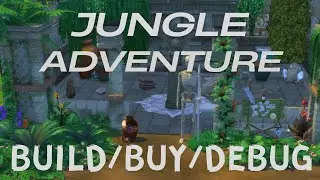 Jungle Adventure Build Buy DEBUG From Sims 4 Game Pack | Overview