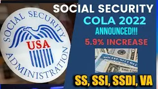 SOCIAL SECURITY INCREASE | 2022 COLA 5.9% ANNOUNCED!!! | SSI, SSDI, VA $90 RAISE, Is it ENOUGH?