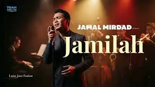Jamilah &bull; Jamal Mirdad (Cover) &bull; Latin Jazz Fusion Version