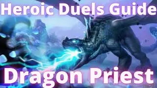 Heroic Duels Guide, Dragon Priest