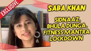 Saba Khan Exclusive Interview | SIDNAZ, Bhula Dunga, Fitness Mantra, Sidharth Shukla
