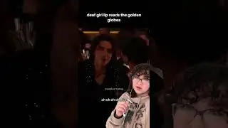 Deaf girl lip-reads the golden globes #goldenglobes #timotheechalamet #viral #fyp #taylorswift