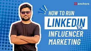 How To Run LinkedIn Influencer Marketing | 3 Ways to Execute | Part 1