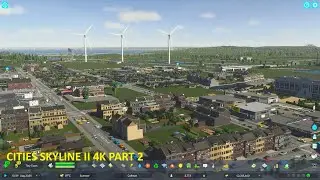 Cities  Skylines II 4K Part two