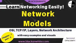 Blueprint of Networks Diving Deep into OSI & TCP/IP Models | Chapter#1 Part#3 | www.blacksnwhite.com